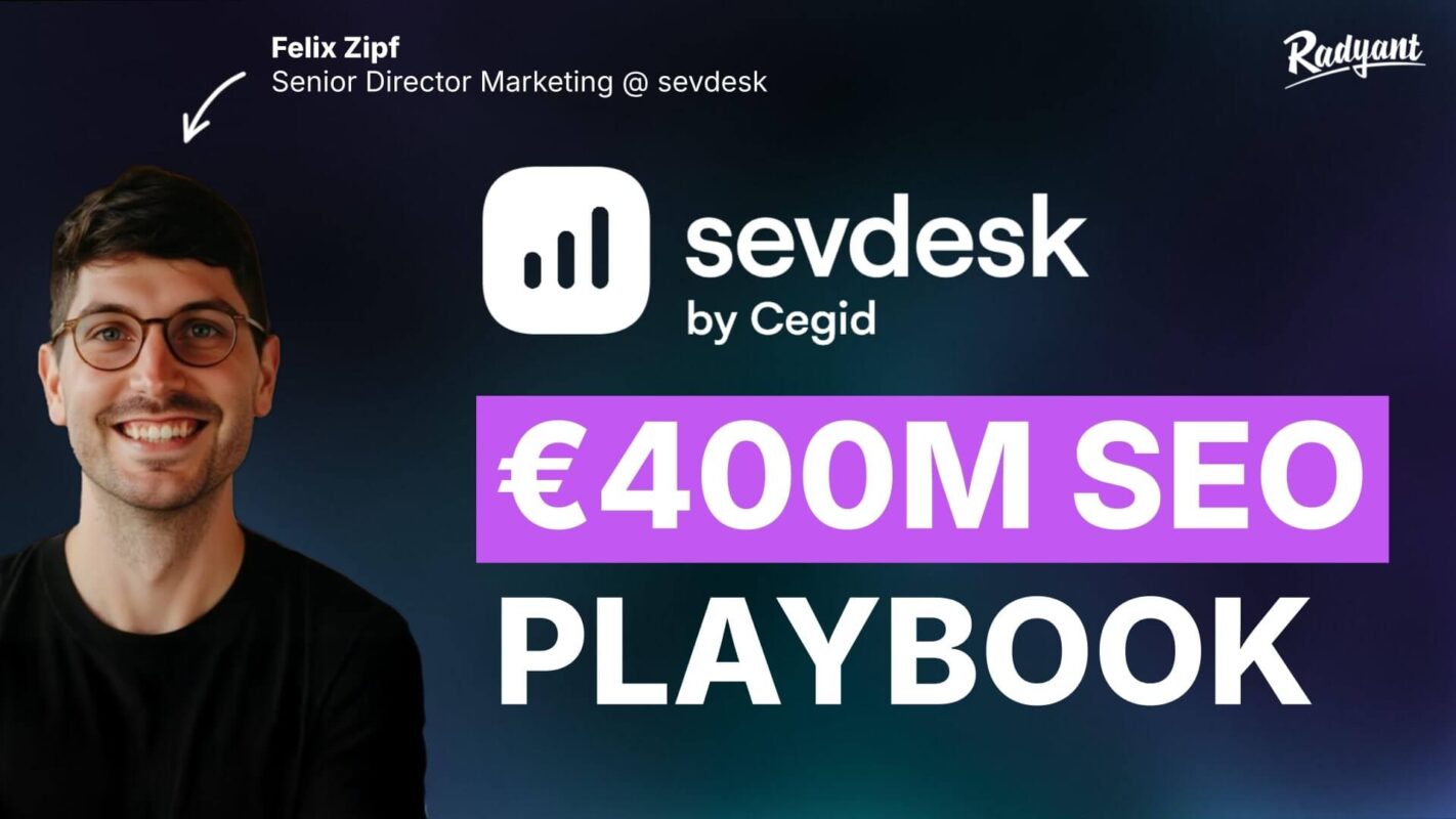 €400M B2B SAAS SEO PLAYBOOK | Felix Zipf, Senior Director Marketing @ sevdesk