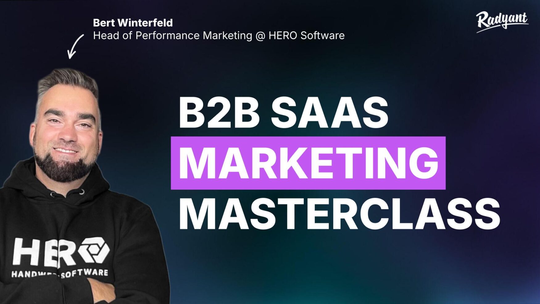 B2B SaaS Marketing Masterclass | Bert Winterfeld (Head of Performance Marketing @ HERO Software)