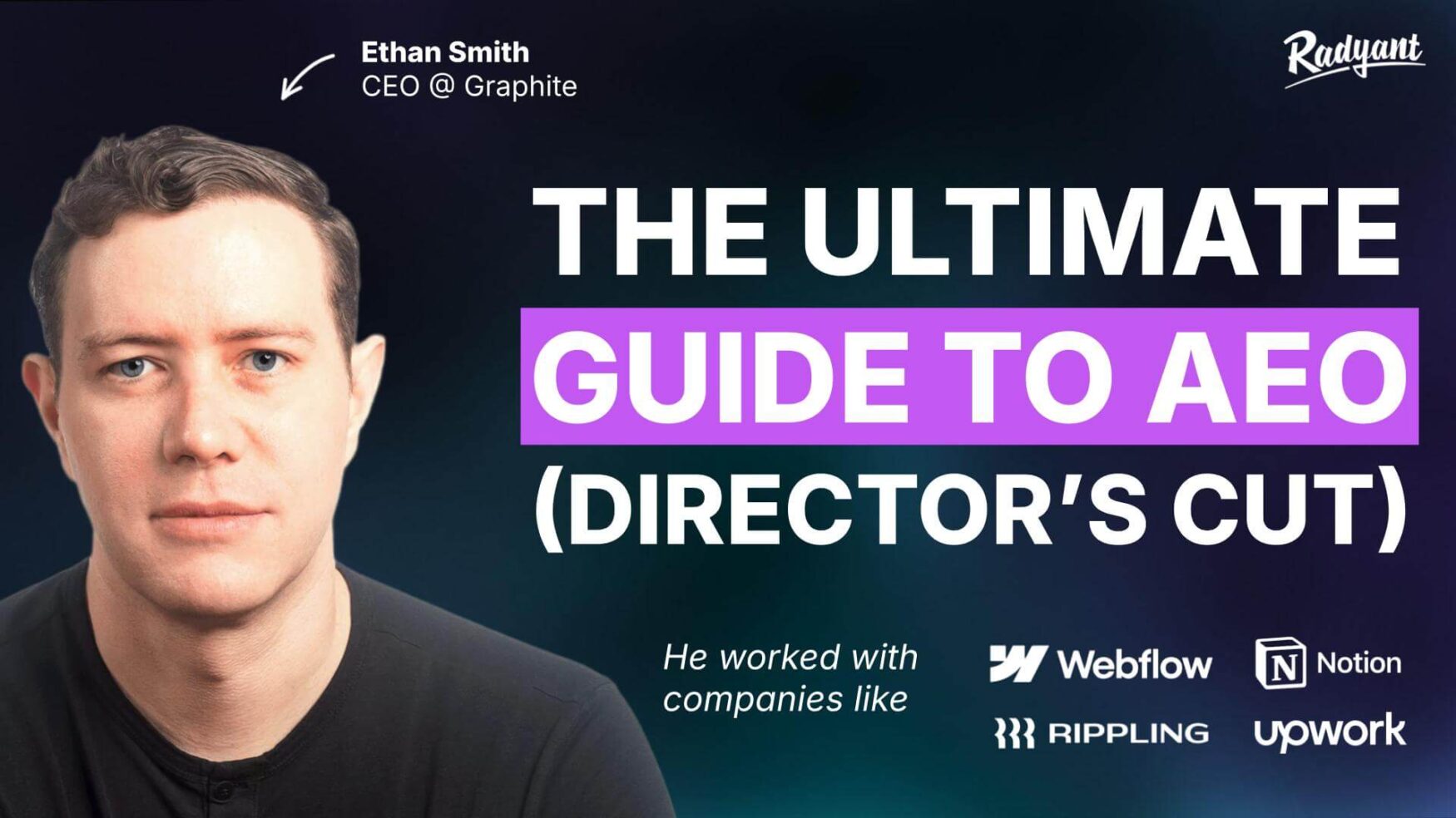 THE ULTIMATE GUIDE TO AEO (DIRECTOR’S CUT) | Ethan Smith, CEO @ Graphite